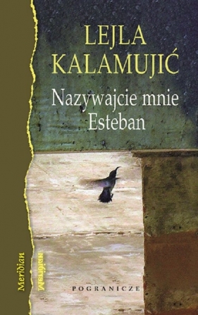 Nazywajcie mnie Esteban - Lejla Kalamujić