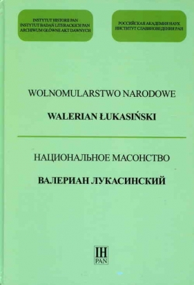 Wolnomularstwo Narodowe Walerian Łukasiński - Śliwowska Wiktoria