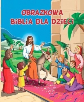 Obrazkowa Biblia dla dzieci - Anna Wiśniewska