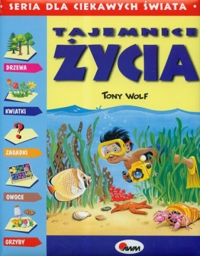 Tajemnice życia - Wolf Tony