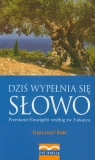 Dziś wypełnia się słowo Przesłanie Ewangelii według św. Łukasza Franz-Josef Bode