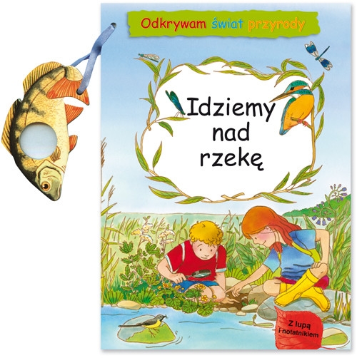 Odkrywam świat przyrody Idziemy nad rzekę