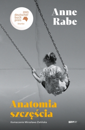 Anatomia szczęścia - Anne Rabe
