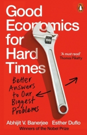 Good Economics for Hard Times - Banerjee Abhijit V., Duflo Esther