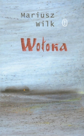 Wołoka - Wilk Mariusz