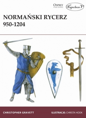 Normański rycerz 950-1204 - Gravett Christopher
