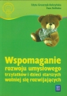 Wspomaganie rozwoju umysłowego trzylatków i dzieci starszych wolniej się Gruszczyk-Kolczyńska Edyta, Zielińska Ewa