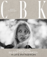 CBK: Carolyn Bessette Kennedy: A Life in Fashion Sunita Nair