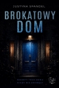 Brokatowy dom - Justyna Spandel