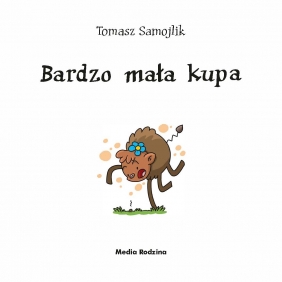 Żubr Pompik. Odkrycia. Tom 10. Bardzo mała kupa - Tomasz Samojlik