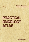 Practical oncology atlas Piotr Plecka