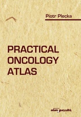 Practical oncology atlas - Piotr Plecka