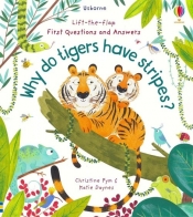 Lift-the-Flap First Questions and Answers Why do tigers have stripes? - Daynes Katie