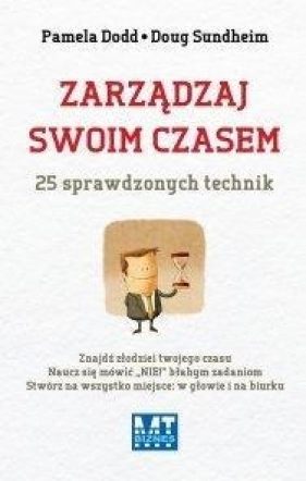 Zarządzaj swoim czasem - Pamela Dodd, Doug Sundheim