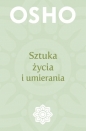 Sztuka życia i umierania - Osho
