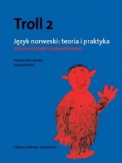 Troll 2 Język norweski Teoria i praktyka - Garczyńska Helena, Balicki Maciej