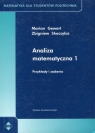 Analiza matematyczna 1 Przykłady i zadania Gewert Marian, Skoczylas Zbigniew