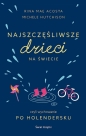 Najszczęśliwsze dzieci na świecie - Michele Hutchison, Rina Mae Acosta