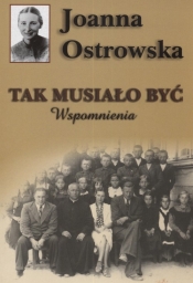 Tak musiało być - Joanna Ostrowska