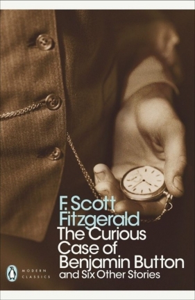 The Curious Case of Benjamin Button - Francis Scott Fitzgerald