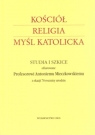 Kościół Religia Myśl katolicka Studia i szkice ofiarowane Profesorowi