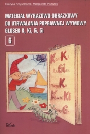 Materiał wyrazowo-obrazkowy do utrwalania poprawnej wymowy głosek k, ki, g, gi - Grażyna Krzysztoszek, Małgorzata Piszczek