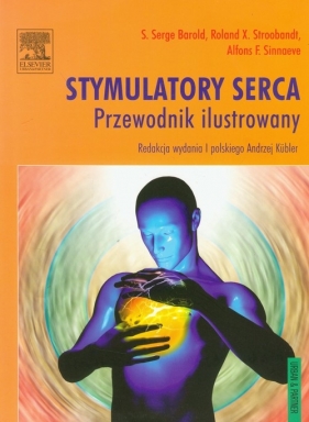 Stymulatory serca - Barold S.Serge, Stroobandt Roland X., Sinnaeve Alfons F.