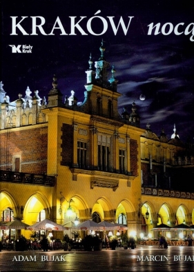 Kraków nocą - Adam Bujak, Marcin Bujak