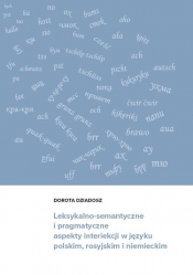 Leksykalno-semantyczne i pragmatyczne aspekty interiekcji w języku polskim, rosyjskim i niemieckim