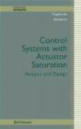 Control Systems With Actuator Saturation Zongli Lin, Tingshu Hu