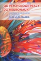 Od psychologii pracy do neuronauki - Halszka Ogińska, Józef Maciuszek, Bożena Gulla, Krystyna Golonka