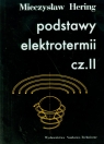 Podstawy elektrotermii cz.II Hering Mieczysław