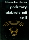 Podstawy elektrotermii cz.II Mieczysław Hering