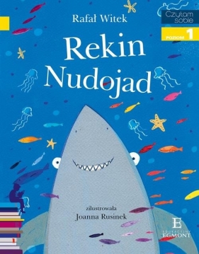 Czytam sobie Rekin nudojad poziom 1 - Rafał Witek