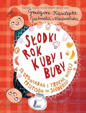 Słodki rok Kuby i Buby (Uszkodzona okładka) - Grzegorz Kasdepke