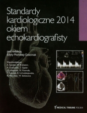 Standardy kardiologiczne 2014 okiem echokardiografisty - <br />