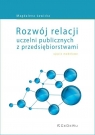 Rozwój relacji uczelni publicznych z przedsiębiorstwami - ujęcie modelowe