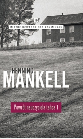 Powrót nauczyciela tańca Część 1 - Henning Mankell