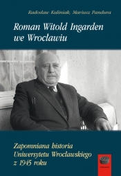 Roman Witold Ingarden we Wrocławiu - Kuliniak Radosław, Pandura Mariusz
