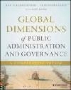 Global Dimensions of Public Administration and Governance Jos Raadschelders, Eran Vigoda-Gadot