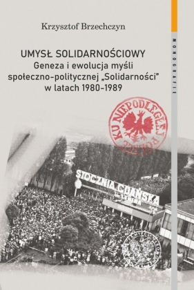 Umysł solidarnościowy - Brzechczyn Krzysztof