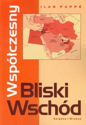 Współczesny Bliski Wschód - Ilan Pappé