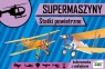  Supermaszyny - Statki powietrzne