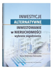 Inwestycje alternatywne. Inwestowanie w nieruchomości - wybrane zagadnienia - Jarosz Beata