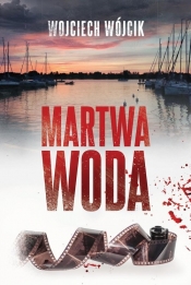 Martwa woda - Wójcik Wojciech 