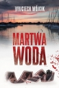 Martwa woda - Wojciech Wójcik