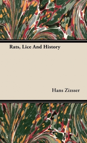 Rats, Lice and History - Zizsser Hans