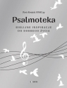 Psalmoteka. Biblijne inspiracje do dobrego życia Piotr Kwiatek