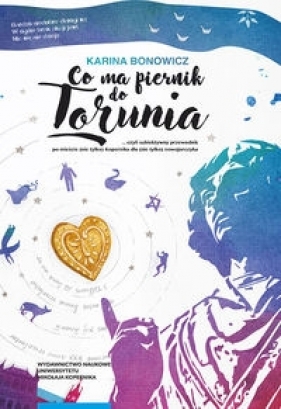 Co ma piernik do Torunia - Karina Bonowicz