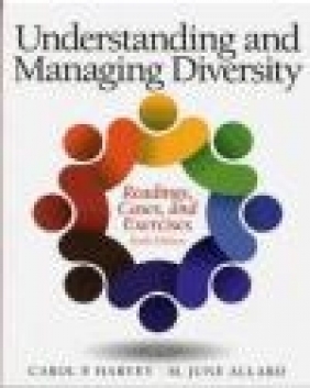 Understanding and Managing Diversity M.June Allard, Carol Harvey